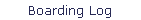Boarding Log